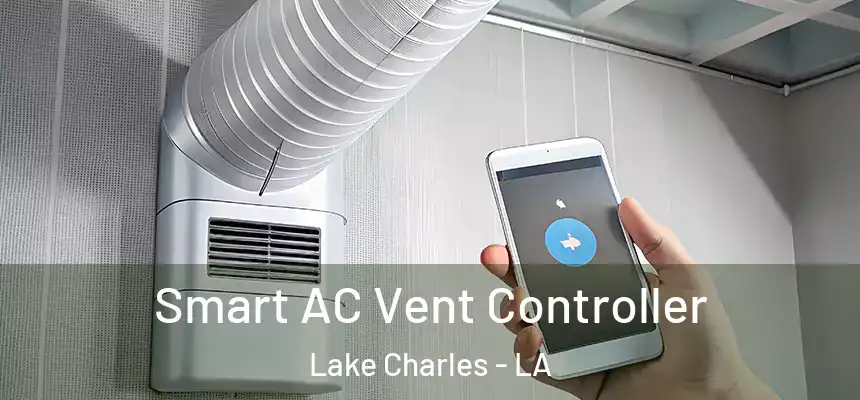  Smart AC Vent Controller Lake Charles - LA